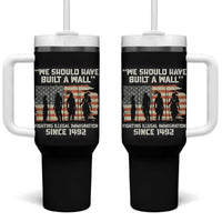 We Should Have Built A Wall Fighting Illegal Immigration Tumbler With Handle Native American Indian Pride