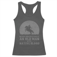 Never Underestimate An Old Man Native American Warrior Racerback Tank Top