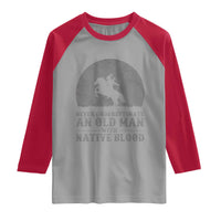 Never Underestimate An Old Man Native American Warrior Raglan Shirt