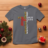 Jesus Christian Christmas T Shirt God So Loved The World That He Gave His Only Son - Wonder Print Shop