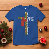 Jesus Christian Christmas T Shirt God So Loved The World That He Gave His Only Son - Wonder Print Shop
