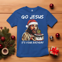 Funny Jesus Christmas T Shirt Go Jesus It Is Your Birthday - Wonder Print Shop