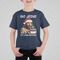 Funny Jesus Christmas T Shirt For Kid Go Jesus It Is Your Birthday - Wonder Print Shop
