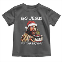 Funny Jesus Christmas Toddler T Shirt Go Jesus It Is Your Birthday - Wonder Print Shop