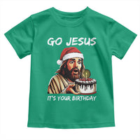 Funny Jesus Christmas Toddler T Shirt Go Jesus It Is Your Birthday - Wonder Print Shop