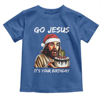Funny Jesus Christmas Toddler T Shirt Go Jesus It Is Your Birthday - Wonder Print Shop