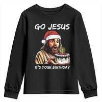 Funny Jesus Christmas Youth Sweatshirt Go Jesus It Is Your Birthday - Wonder Print Shop
