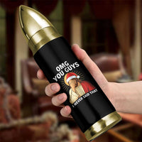 Funny Santa Christmas Bullet Tumbler OMG You Guys I Never Said That - Wonder Print Shop