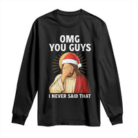 Funny Santa Christmas Long Sleeve Shirt OMG You Guys I Never Said That - Wonder Print Shop