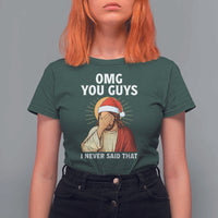 Funny Santa Christmas T Shirt For Women OMG You Guys I Never Said That - Wonder Print Shop