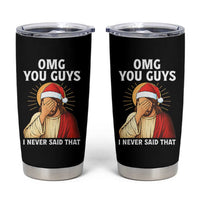 Funny Santa Christmas Tumbler Cup OMG You Guys I Never Said That - Wonder Print Shop