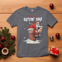Funny Santa Christmas T Shirt You Are Not Getting Shit - Wonder Print Shop
