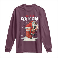 Funny Santa Christmas Long Sleeve Shirt You Are Not Getting Shit - Wonder Print Shop