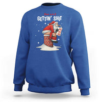 Funny Santa Christmas Sweatshirt You Are Not Getting Shit - Wonder Print Shop