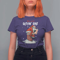Funny Santa Christmas T Shirt For Women You Are Not Getting Shit - Wonder Print Shop