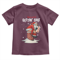 Funny Santa Christmas Toddler T Shirt You Are Not Getting Shit - Wonder Print Shop