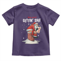 Funny Santa Christmas Toddler T Shirt You Are Not Getting Shit - Wonder Print Shop