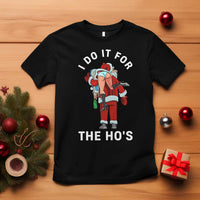 Funny Santa Christmas T Shirt I Do It For The Ho Ho Ho - Wonder Print Shop
