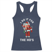Funny Santa Christmas Racerback Tank Top I Do It For The Ho Ho Ho - Wonder Print Shop
