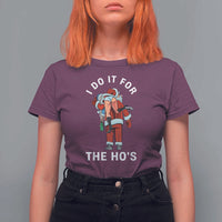 Funny Santa Christmas T Shirt For Women I Do It For The Ho Ho Ho - Wonder Print Shop