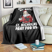 Funny Saint Nicholas Christmas Throw Blanket No Heresy On My Watch St Nicholas Pray For Us Saint Nick's - Wonder Print Shop