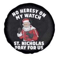 Funny Saint Nicholas Christmas Spare Tire Cover No Heresy On My Watch St Nicholas Pray For Us Saint Nick's - Wonder Print Shop