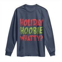 Holiday Hoobie Whatty Long Sleeve Shirt Funny Christmas Movie Holiday - Wonder Print Shop