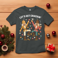 Funny Nutcracker Christmas T Shirt Let Us Get Crackin - Wonder Print Shop
