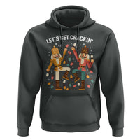 Funny Nutcracker Christmas Hoodie Let Us Get Crackin - Wonder Print Shop