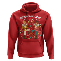 Funny Nutcracker Christmas Hoodie Let Us Get Crackin - Wonder Print Shop