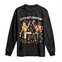 Funny Nutcracker Christmas Long Sleeve Shirt Let Us Get Crackin - Wonder Print Shop