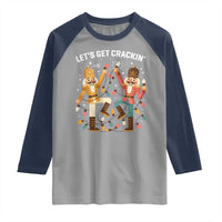 Funny Nutcracker Christmas Raglan Shirt Let Us Get Crackin - Wonder Print Shop