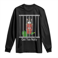 Funny Cat Nutcracker Christmas Long Sleeve Shirt Got Too Nutty - Wonder Print Shop