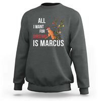 Marcus The Worm Robert Christmas Meme Sweatshirt All I Want For Xmas Is Marcus - Wonder Print Shop