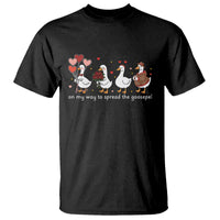 Silly Goose Christian Valentine Gospel T Shirt On My Way To Spread The Goosepel - Wonder Print Shop