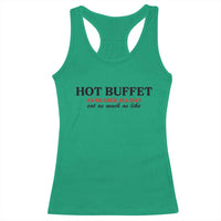 Hot Buffet Available All Day Racerback Tank Top Funny Cooking Food - Wonder Print Shop