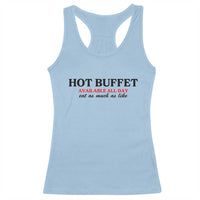 Hot Buffet Available All Day Racerback Tank Top Funny Cooking Food - Wonder Print Shop