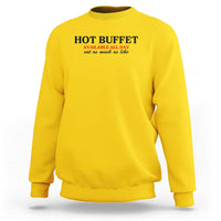 Hot Buffet Available All Day Sweatshirt Funny Cooking Food - Wonder Print Shop