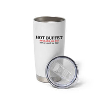 Hot Buffet Available All Day Tumbler Cup Funny Cooking Food - Wonder Print Shop
