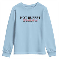 Hot Buffet Available All Day Youth Sweatshirt Funny Cooking Food - Wonder Print Shop