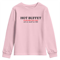 Hot Buffet Available All Day Youth Sweatshirt Funny Cooking Food - Wonder Print Shop