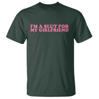 Funny Boyfriend Valentine T Shirt Im A Slut For My Girlfriend - Wonder Print Shop