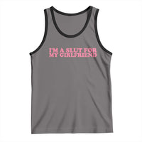 Funny Boyfriend Valentine Tank Top Im A Slut For My Girlfriend - Wonder Print Shop