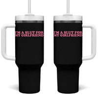 Funny Boyfriend Valentine Tumbler With Handle Im A Slut For My Girlfriend - Wonder Print Shop