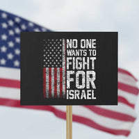 No One Wants To Fight For Israel Protest Sign Vintage American Flag Anti War Freedom First