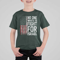 No One Wants To Fight For Israel T Shirt For Kid Vintage American Flag Anti War Freedom First