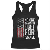 No One Wants To Fight For Israel Racerback Tank Top Vintage American Flag Anti War Freedom First