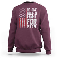 No One Wants To Fight For Israel Sweatshirt Vintage American Flag Anti War Freedom First