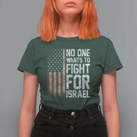 No One Wants To Fight For Israel T Shirt For Women Vintage American Flag Anti War Freedom First
