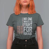 No One Wants To Fight For Israel T Shirt For Women Vintage American Flag Anti War Freedom First